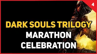 Dark Souls Trilogy Marathon : Part 4 (LIVE)