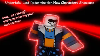 Undertale: Last Determination New Characters Showcase