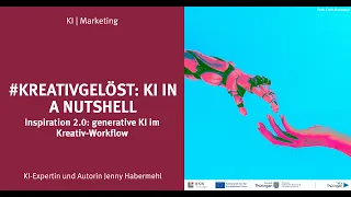 #kreativgelöst: KI in a nutshell – Inspiration 2.0: generative KI im Kreativ-Workflow