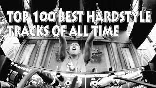 [Top 100] Best Hardstyle Tracks Of All Time [Best Hardstyle]