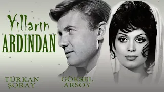 Yılların Ardından Türk Filmi | FULL | GÖKSEL ARSOY | TÜRKAN ŞORAY