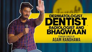 Dermatologist, Dentist, Radiologist and Bhagwaan