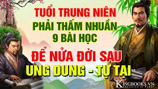 Đến tuổi trung niên cần phải thấm nhuần 9 điều này, nửa đời sau sống viên mãn, vui khỏe, hạnh phúc