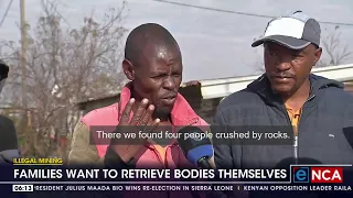 Illegal mining | Families want to retrieve bodies themselves