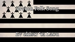 Breton Folk Song: Ev Chistr 'ta Laou