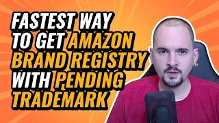 Fastest Way to Get Amazon Brand Registry with Pending Trademark