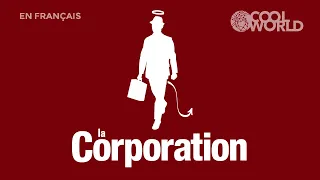 La Corporation |   Documentaire