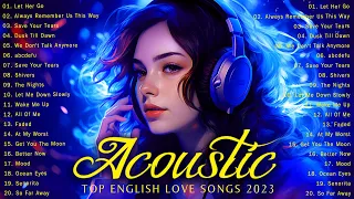 Best Acoustic Love Songs 2023 â�¤ Trending Acoustic Love Songs Cover Playlist 2023