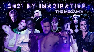 2021 BY IMAGINATION | A Year-End Megamix (Mashup) - ImaginationMashups !