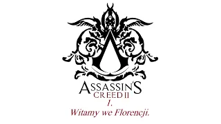 ASSASSIN'S CREED II PL #1 (odc.1) | Witamy we Florencji | Gameplay bez komentarza