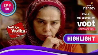 Anandi है बेहद खुश | Balika Vadhu | बालिका वधू | Highlight | Ep. 101