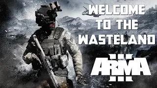 Arma 3 Wasteland Episode 1: Welcome to the Wasteland