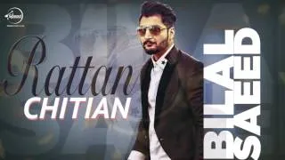 Rattan Chitian ( Full Audio Song ) | Bilal Saeed | Latest Punjabi Song 2016 | Speed Records