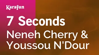 7 Seconds - Neneh Cherry & Youssou N'Dour | Karaoke Version | KaraFun