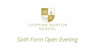 Chipping Norton School - Sixth Form Open Evening