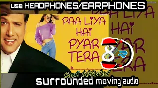 8D Audio | Paa Liya Hai Pyar Tera | Govinda, Sushmita Seen | 3D, max Virtual HQ Audio