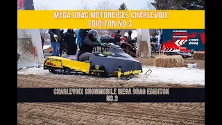 Mega Drag Motoneiges CHARLEVOIX Snowmobile Mega Drag Ediditon No.3