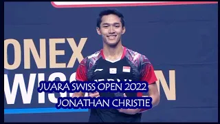 SWISS OPEN 2022 || JONATHAN CHRISTIE KELUAR SEBAGAI JUARA