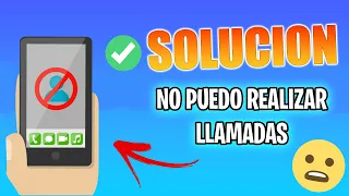 ✅ No Puedo Realizar Llamadas de mi Celular | SOLUCION ✅