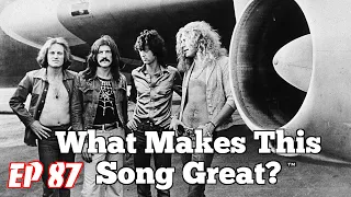 What Makes This Song Great? Ep.87 LED ZEPPELIN (#2)