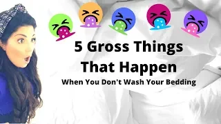 What Happens When You Don't Wash Your Bedding? 5 GROSS FACTS