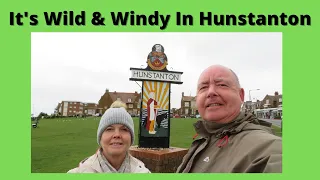 It's WILD & WINDY in HUNSTANTON, Norfolk - October 2021