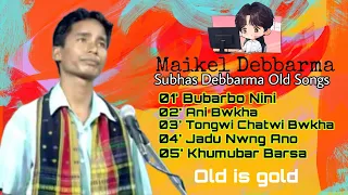 Old Songs by Subhas Debbarma // Kokborok Romantic Song All // Maikel Debbarma //