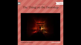 The Thing on the Doorstep – H. P. Lovecraft (Full Horror Audiobook)