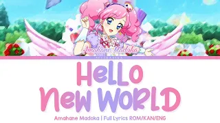 Hello New World | Amahane Madoka | Aikatsu Full Lyrics ROM/KAN/ENG