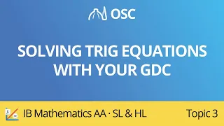 Solving trig equations with your GDC [IB Maths AA SL/HL]