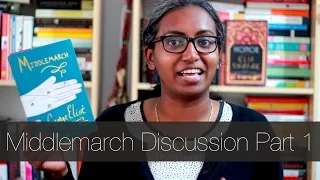 #MiddlemarchMadness | Middlemarch Discussion Part 1