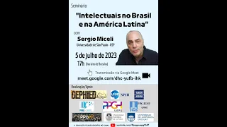 Seminário: "Intelectuais no Brasil e na América Latina"