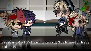 Michael And Ennard/Noah Meet Their Past Selves//Michael x Ennard/Noah//P. Michael x P. Noah