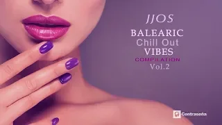 Balearic Chill Out Vibes Compilation Vol 2 by Jjos, Chill Music & Tropical House Mix