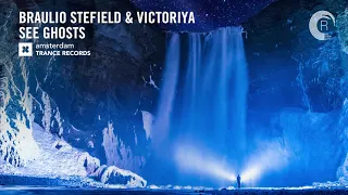 Braulio Stefield & Victoriya - See Ghosts (Extended Mix) Amsterdam Trance