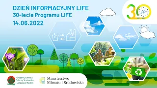 Dzień Informacyjny LIFE 2022 (wersja skrócona)