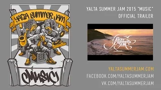 Yalta Summer Jam 2015 "Music" (Official Trailer)