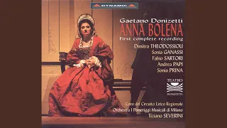 Anna Bolena: Act I Scene 3: Non v'ha sguardo a cui sia dato (Anna, Giovanna, Smeton, Gentlemen,...