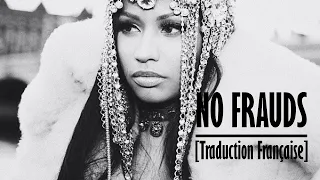 Nicki Minaj - No Frauds ft. Drake & Lil Wayne [Traduction Francaise]