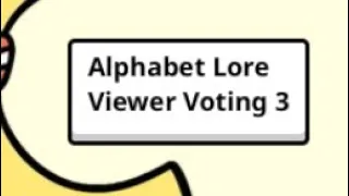 Alphabet Lore Viewer Voting 3