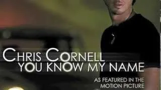 Chris Cornell - You Know My Name