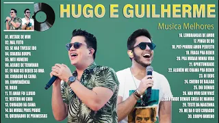 Hugo e Guilherme Melhores Musicas 2023 - As Mais Tocadas do Hugo e Guilherme  2023