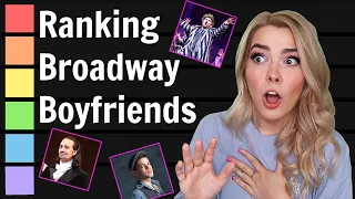 Who is the BEST Broadway Boyfriend? // tier list of fictional musical theatre men RANKED