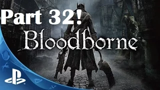 Let's Play Bloodborne Blind Episode 32 - Reiterpallasch!
