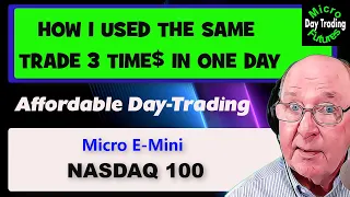 Day Trading Micro E-Minis: How I Used the Same Trade 3 Times in 1 Day