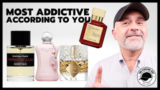 Most ADDICTIVE FRAGRANCES According To You | Perfumes You're Most Addicted To, What I think Of Them