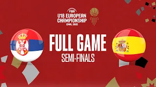 SEMI-FINALS: Serbia v Spain | Full Basketball Game | FIBA U18 European Championship 2022