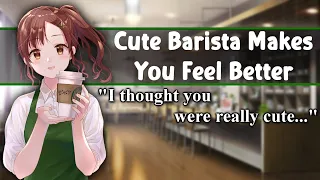 [ASMR] Friendly Barista Makes You Feel Better [F4A] [Comfort] [Flirty] [Cute] [Strangers To More?]