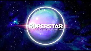 Stefy De Cicco x Shibui x Andrea Zelletta-Superstar (Official Lyric Video)