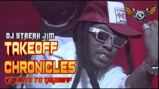 TAKEOFF CHRONICLES (TRIBUTE TO TAKEOFF) FT. DJ STREAK JIM, TAKEOFF, QUAVO, OFFSET, POP SMOKE (RE-UP)